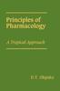 The Principles of Pharmacology : A Tropical Approach Book