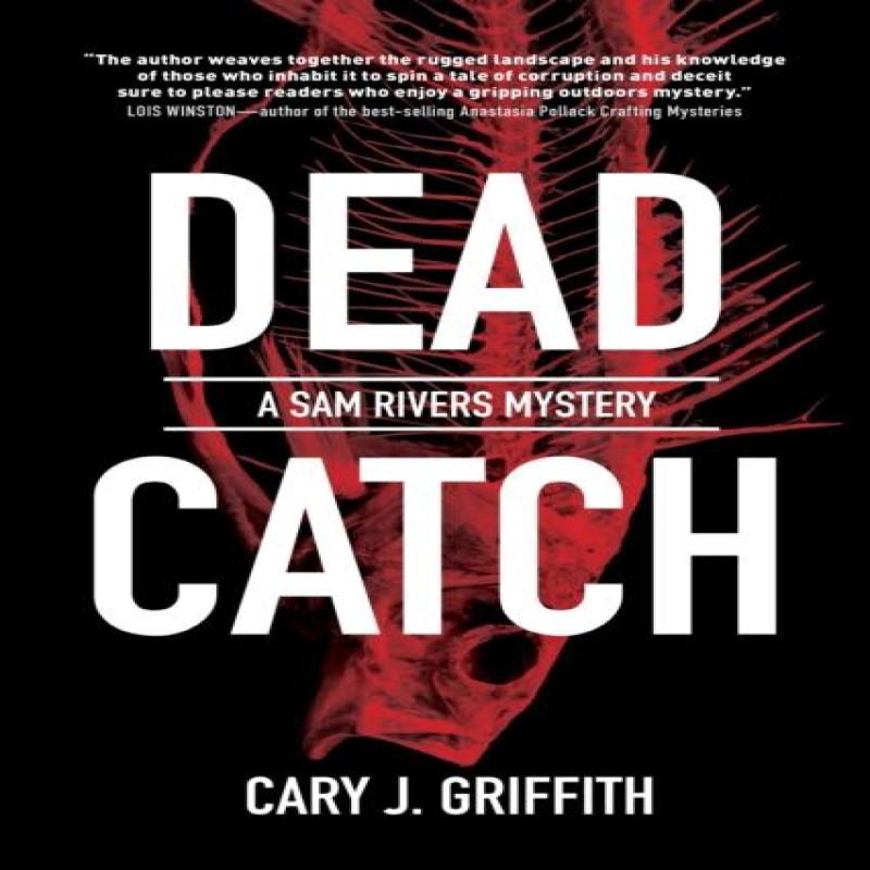 Dead Catch by Cary J. Griffith Paperback Book 9781647554019