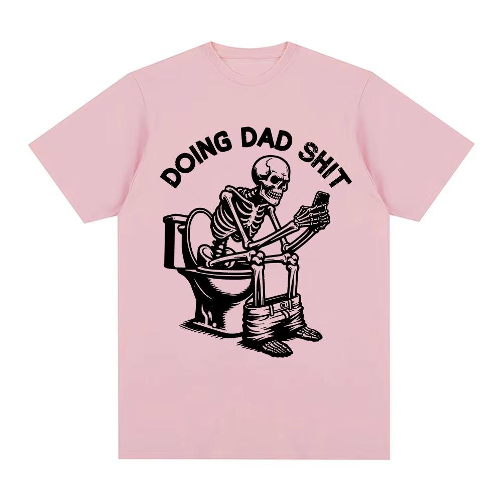 Doing Dad Shit Funny Meme Skeleton Tshirts Unisexs Women Clothing Cotton Casual Oversized Short Sleeves T Shirts Tops Streetwear
