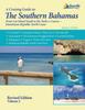 Книга A Cruising Guide To the Southern Bahamas