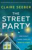 Книга The Street Party : An Unputdownable, Gripping Domestic Psychological Thriller