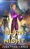 Книга Burn the Night : A Gateway To the Galaxy Series : 2