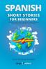 Книга Spanish Short Stories for Beginners : 20 Captivating Short Stories To Learn Spanish & Grow Your Vocabulary the Fun Way! : 1