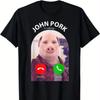 Смешная Футболка Ограниченная Серия НОВАЯ Смешной Мем John Pork Звонит Ответьте на Телефонный Звонок Одежда С коротким Рукавом Унисекс Женская Всесезонная
