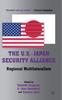 Книга The U.S.-Japan Security Alliance : Regional Multilateralism