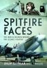 Книга Spitfire Faces : The Men and Women Behind the Iconic Fighter