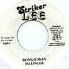 7-дюймовая пластинка DILLINGER - Bongo Man Striker Lee 1977 Ямайка Регги, Ска и Даб