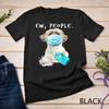 Shih Tzu Ew People Dog Wearing A Face Mask Unisex T-shirt