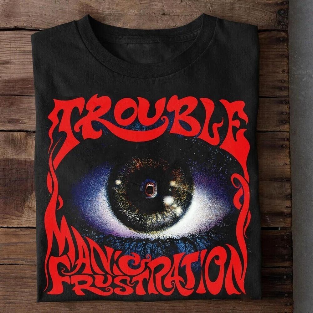 Manic Frustration Trouble Band Shirt Classic Black Unisex S-5XL 1J0365 Unisex T-Shirt