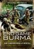 Книга End Game Burma 1945 : Slim's Masterstroke At Meiktila