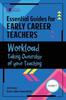 Книга Essential Guides for Early Career Teachers: Workload : Taking Ownership of Your Teaching