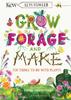 Книга KEW: Grow, Forage and Make : Fun Things To Do with Plants