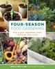 Книга Four-Season Food Gardening : How To Grow Vegetables, Fruits, and Herbs Year-round