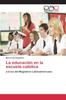Книга La Educacion En La Escuela Catolica