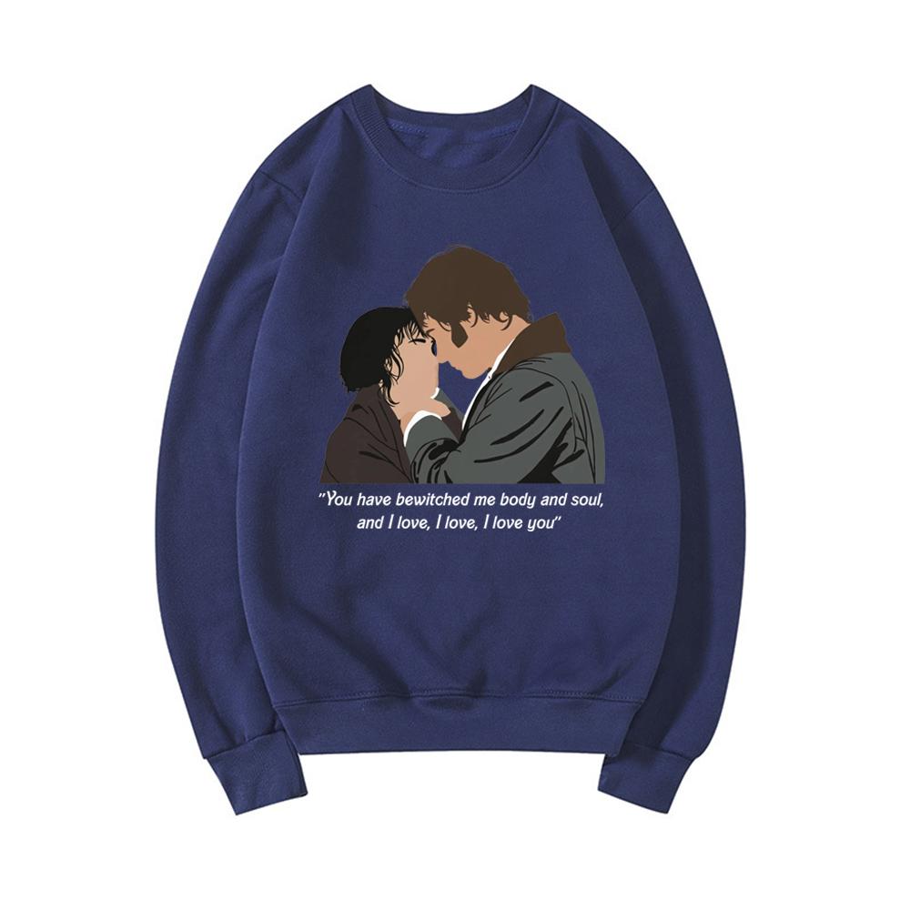 Pride and Prejudice Sweatshirt Jane Austen Sweater Mr Darcy Hoodie Women Long Sleeve Sweatshirt You Bewitched My Body And Soul
