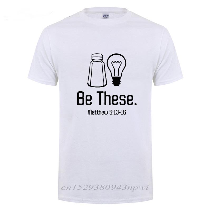 Be These Salt And Light Christian Matthew 51316 TShirt Man Woman Hip Hop Short Sleeve O Neck Cotton Funny T Shirt Tshirt