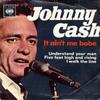 7inch Record JOHNNY CASH - It Ain't Me Babe EP6061 CBS 1965 UK Folk Used