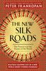 Книга The New Silk Roads : The Present and Future of the World