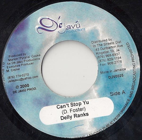 7-дюймовая пластинка DELLY RANKS - Can't Stop Yu DJV0025 Dé Javú Product 2000 Ямайка Регги, Ска и Даб Б/У