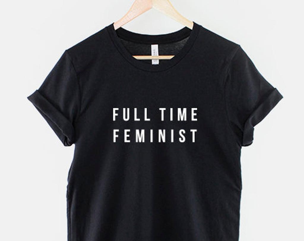 Feminist Slogan Tee, Soft Ring Spun Cotton, Unisex Empower Shirt (XS-6XL)