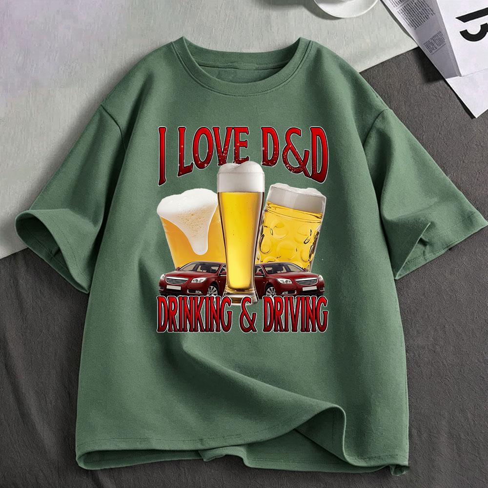 I Love Drinking Driving Funny Meme Graphic T Shirts Unisex Unisex Clothing Cotton Fashion Oversized Short Sleeve Tshirt Streetwear