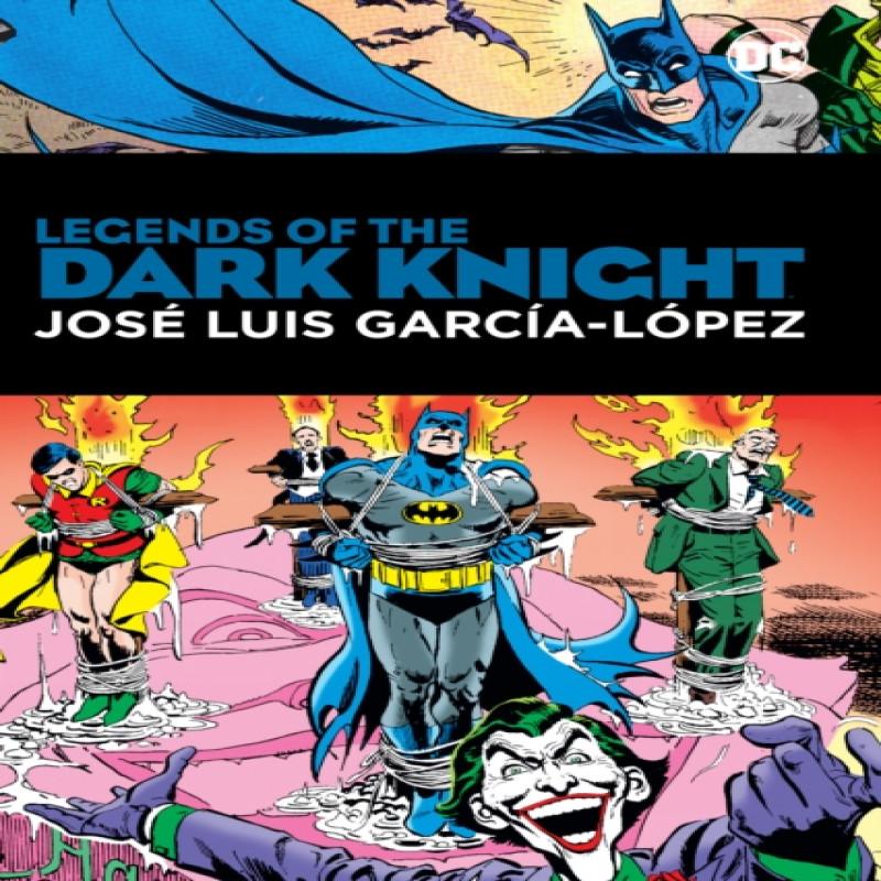 Legends of the Dark Knight Jose Luis Garcia Lopez by Jose Luis Garcia Lopez Hardback Book 9781779521699