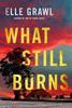 Книга What Still Burns