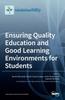 The Ensuring Quality Education and Good Learning Environments for Students Book