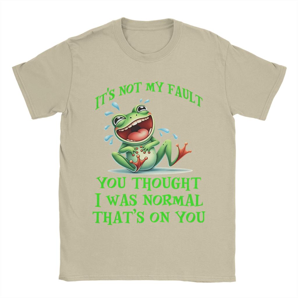 Green Frog You Thought I Was Normal Its Your Fault T Shirt Unisexs 100 Cotton Tshirt Tee Shirt Short Sleeve Clothing Unique