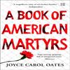 A Book of American Martyrs by Joyce Carol Oates Paperback Book 9780008221713