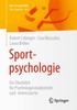 The Sportpsychologie : Ein UEberblick Fur Psychologiestudierende Und -Interessierte Book