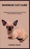 Книга Minskin Cat Care : A Methodical Approach To The Care Of Your Beloved Animal Companion