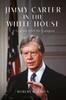 The Jimmy Carter In the White House : A Captain with No Compass Book