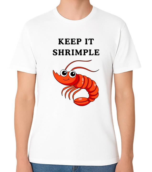 Keep It Shrimple T-Shirt Funny Shrimp Pun Seafood Humour Unisex Tee