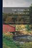 Книга The Town of Shrewsbury : Its Location, Advantages and Attractions As a Place of Residence