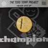 12-дюймовая пластинка TODD TERRY PROJECT - Never Give Up CHAMP12282 Champion 1991 UK Танцевальная и Электронная Б/У