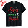 God Jesus Christ Is Reason for The Christmas Season Holiday TShirt Unisex Women Cotton Short Sleev Tops Funny Gift Streetwear Tees