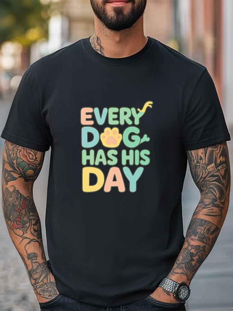 Cute Dog Lover Graphic Tee Every Dog Has His Day Pastel Design T-Shirt Unisex Unisex T-Shirt