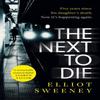 The Next To Die by Elliot F. Sweeney Paperback Book 9781472292629