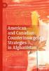 The American and Canadian Counterinsurgency Strategies In Afghanistan Book