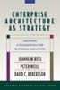 Книга Enterprise Architecture As Strategy : Creating a Foundation for Business Execution