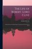 Книга The Life of Robert, Lord Clive : Collected From the Family Papers Communicated by the Earl of Powis; 2