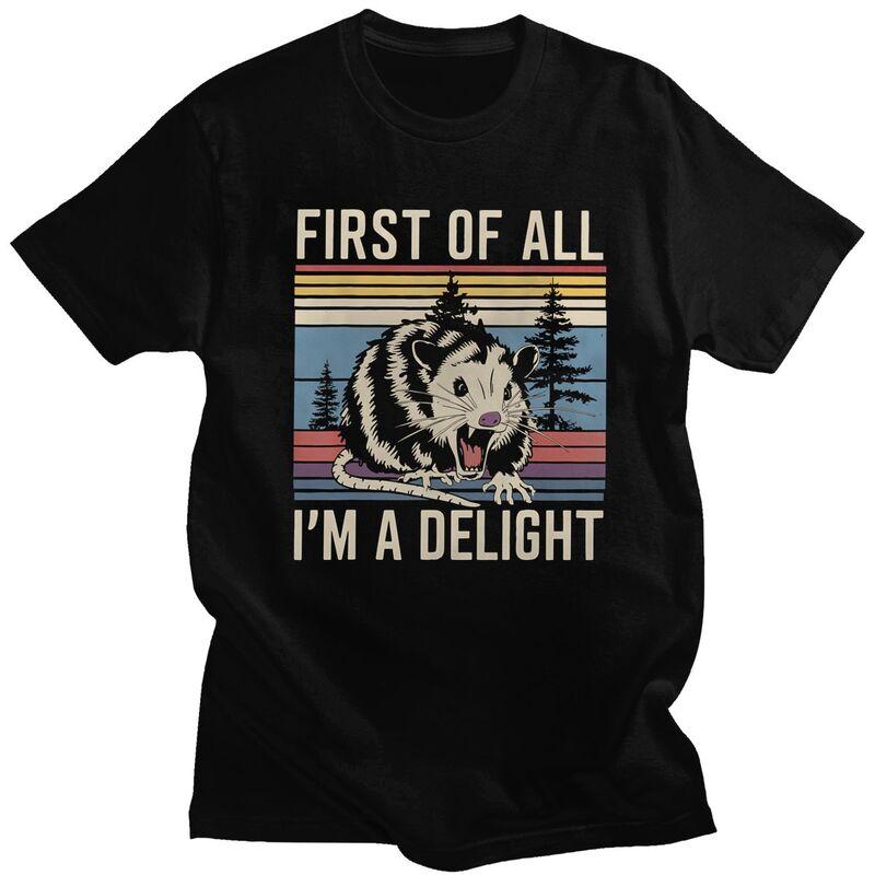 First Of All IM A Delight Sarcastic Angry Opossum T Shirt for Men Tshirts Fashion Short Sleeve Tee Shirt Slim Fit Clothing