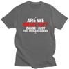 Custom Are We Great Yet Cause I Just Feel Embarrassed T Shirts for Men Pure Cotton Tees Tshirts Tshirt Clothing