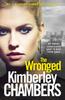 Книга The Wronged : No Parent Should Ever Have To Bury Their Child...
