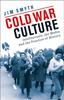 Книга Cold War Culture : Intellectuals, the Media and the Practice of History