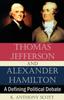 Книга Thomas Jefferson and Alexander Hamilton : A Defining Political Debate