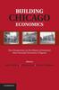 Книга Building Chicago Economics : New Perspectives On the History of America's Most Powerful Economics Program