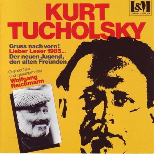 LP Record KURT TUCHOLSKY - WOLFGANG REICHMANN - Gruss Nach Vorn! Lieber Leser 1985. LLP18601 L&M Literatur U 1986 Switzerlan Folk Used