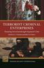 The Terrorist Criminal Enterprises : Financing Terrorism Through Organized Crime Book